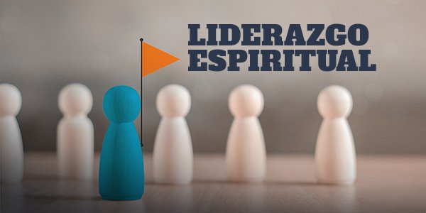 Liderazgo Espiritual - Un llamado de Dios