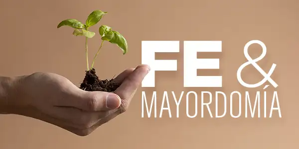 Fe y Mayordomía