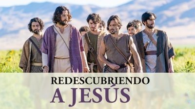 Redescubriendo a Jesús